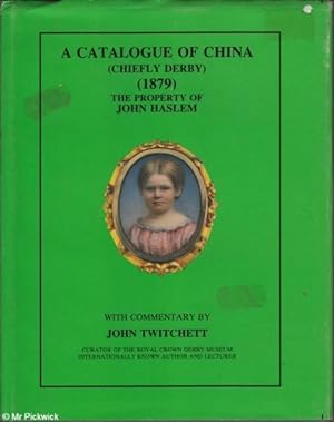 A Catalogue of China (Chiefly Derby) (1879) The Property of John Haslem