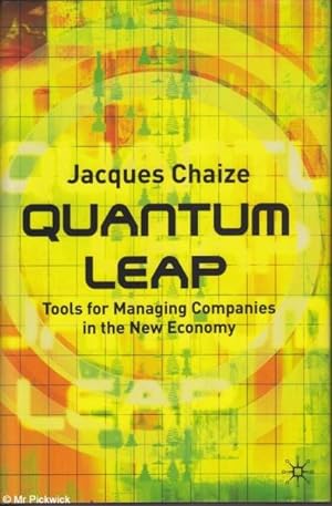 Quantum Leap: Tools for Managing Companies in the New Economy