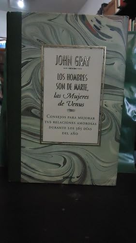 Seller image for LOS HOMBRES SON DE MARTE, LAS MUJERES DE VENUS. CONSEJOS PARA MEJORAR TUS RELACIONES AMOROSAS LOS 365 DIAS DEL AO for sale by Ernesto Julin Friedenthal