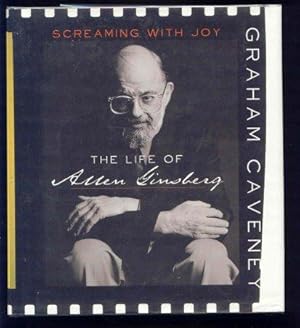 Seller image for Screaming with Joy : The Life of Allen Ginsberg for sale by Ravenroost Books