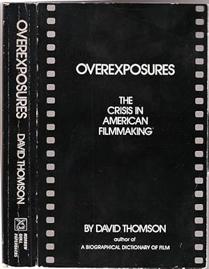 Overexposures. The Crisis in American Film making