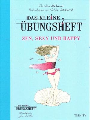 Bild des Verkufers fr Das kleine bungsheft Zen, sexy und happy zum Verkauf von Falkensteiner