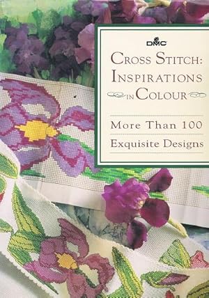 Cross Stitch: Inspirations In Colour