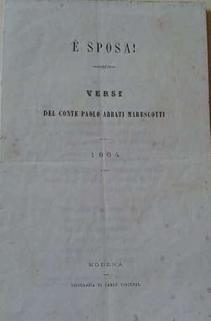 Imagen del vendedor de E' SPOSA! Versi del Conte P. Abbate Marescotti a la venta por Accademia degli Erranti di Vada Monica