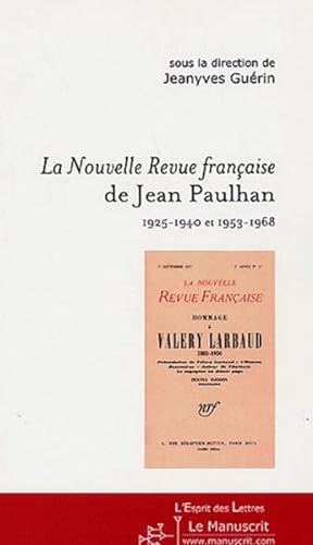 Bild des Verkufers fr La "Nouvelle revue franaise" de Jean Paulhan, 1925-1940 et 1953-1968 zum Verkauf von Chapitre.com : livres et presse ancienne