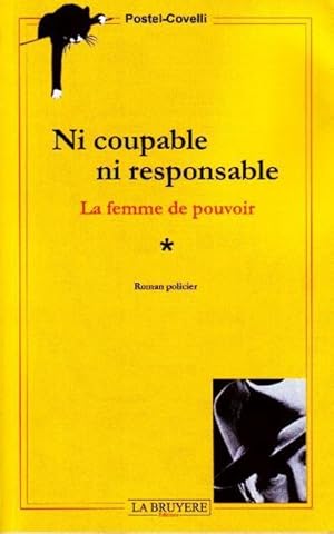 Image du vendeur pour La femme de pouvoir. 1. Ni coupable ni responsable mis en vente par Chapitre.com : livres et presse ancienne