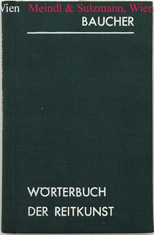 Imagen del vendedor de Erluterndes Wrterbuch der Reitkunst . bersetzt von H. Ritgen. Fotomechanischer Neudruck der Originalausgabe 1844. a la venta por Antiquariat MEINDL & SULZMANN OG