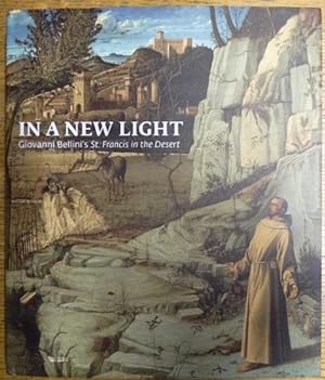 Image du vendeur pour In a New Light: Giovanni Bellini's St. Francis in the Desert mis en vente par Mullen Books, ABAA