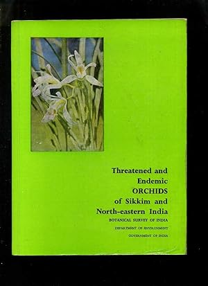 Threatened and Endemic Orchids of Sikkim and North-Eastern India