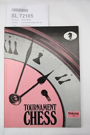 Seller image for Tournament Chess. Vol. 33 for sale by Antiquariat Bcherwurm