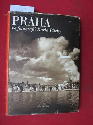 Image du vendeur pour Praha ve fotografi Karla Plicky. Suvodnim slovem Zdenka Wirth a Frantiska Kubky. mis en vente par Versandantiquariat buch-im-speicher