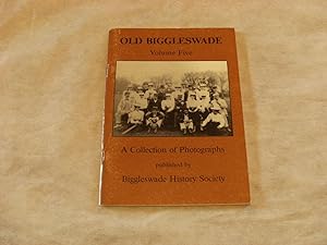 Seller image for OLD BIGGLESWADE. A Collection of Photographs. Volume Five for sale by Andrew Johnson Books