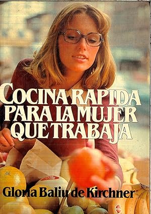 Seller image for COCINA RAPIDA PARA LA MUJER QUE TRABAJA for sale by Papel y Letras