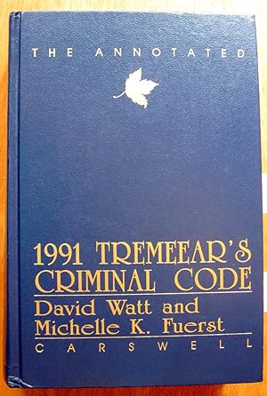 The Annotated 1991 Tremeear's Criminal Code