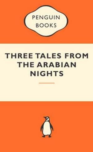 Image du vendeur pour Three Tales From the Arabian Nights: Popular Penguins (Paperback) mis en vente par Grand Eagle Retail