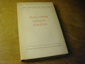 Bild des Verkufers fr Drei russische Dichter : Leben u. Werk von Puschkin, Gogol, L. Tolstoi zum Verkauf von Antiquariat Fuchseck