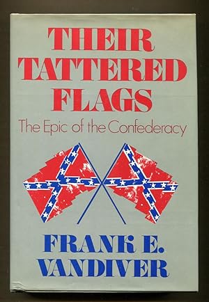 Immagine del venditore per Their Tattered Flags, The Epic of the Confederacy venduto da Dearly Departed Books