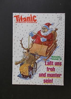 Bild des Verkufers fr Titanic das endgltige Satiremagazin - Heft 12/1993: Weihnachtsbotschaft '93: Lat uns froh und munter sein! zum Verkauf von Antiquariat Strter