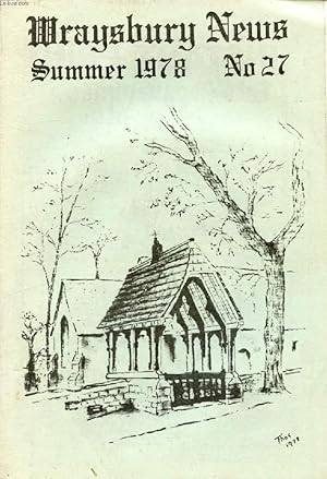 Seller image for WRAYSBURY NEWS, N 27, SUMMER 1978 (Contents: Amey Roadstone Corp. Wraysbury Village Trust. History Group. A Wraysbury view of the Thames. The illegal shooting of Wildfowl.) for sale by Le-Livre