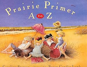 Seller image for Prairie Primer A to Z for sale by TuosistBook