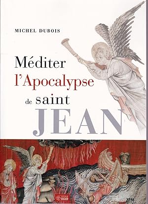 Méditer l'Apocalypse de saint Jean.