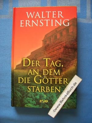 Bild des Verkufers fr Der Tag, an dem die Gtter starben. Walter Ernsting zum Verkauf von Antiquariat BehnkeBuch