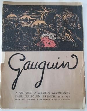 Gauguin. A Portfolio of 12 Color Woodblocks. From the Collection of the Museum of Fine Arts, Boston