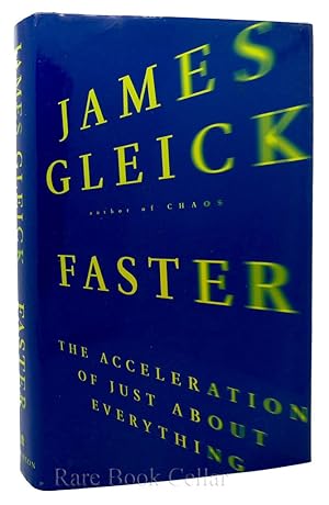 Imagen del vendedor de FASTER The Acceleration of Just about Everything a la venta por Rare Book Cellar