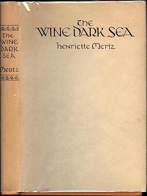 The Wine Dark Sea / Homer's Heroic Epic of the North Atlantic (INSCRIBED: THE PHILIP JOSE FARMER ...