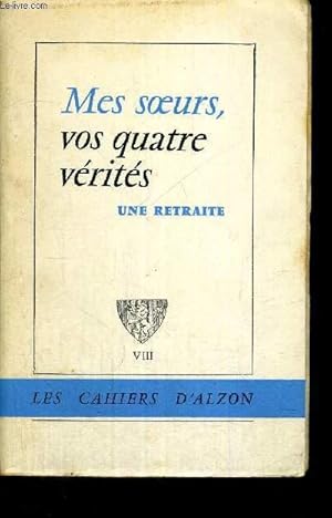 Seller image for MES SOEURS - VOS QUATRE VERITES for sale by Le-Livre