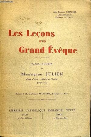 Seller image for LES LECONS D'UN GRAND EVEQUE - PAGES CHOIS DE MONSEIGNEUR JULIEN for sale by Le-Livre