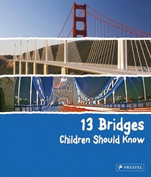 Imagen del vendedor de 13 Bridges Children Should Know a la venta por GreatBookPrices