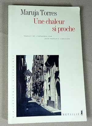 Seller image for Une chaleur si proche. for sale by Latulu