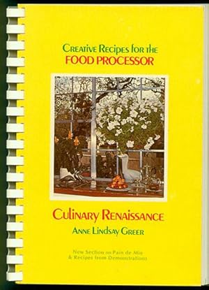 Image du vendeur pour Culinary Renaissance: Creative Recipes for the Food Processor mis en vente par Inga's Original Choices