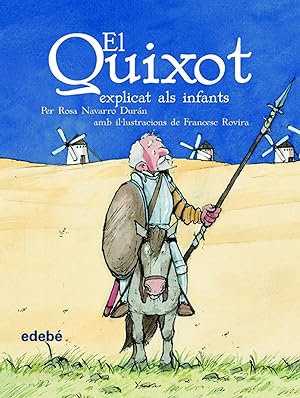 Bild des Verkufers fr El Quixot explicat als infants (edici escolar per a EP) zum Verkauf von Imosver