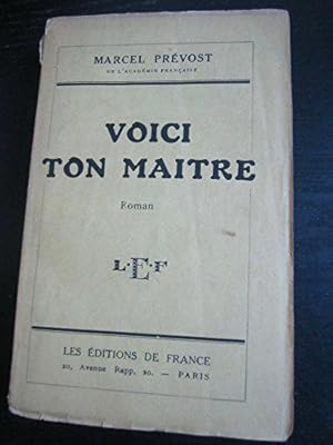 Bild des Verkufers fr Marcel Prvost,. Voici ton matre, roman zum Verkauf von JLG_livres anciens et modernes