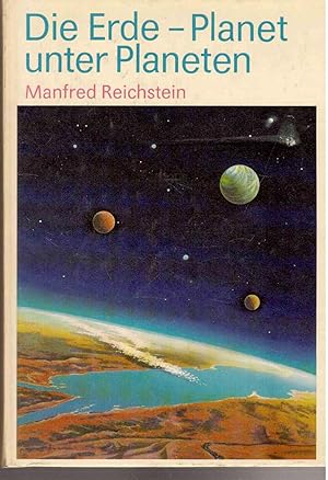 Bild des Verkufers fr Die Erde - Planet unter Planeten zum Verkauf von Antiquariat Jterbook, Inh. H. Schulze