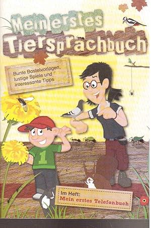 Bild des Verkufers fr Mein erstes Tierspachbuch. Bunte Bastelvorlagen, lustige Spiele und interessante Tipps. Im Heft: Mein erstes Telefonbuch zum Verkauf von Antiquariat Jterbook, Inh. H. Schulze