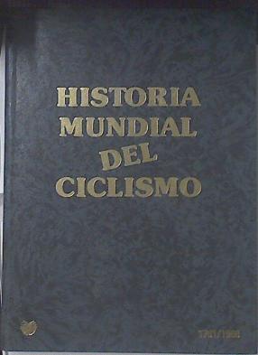 Image du vendeur pour Historia mundial del ciclismo 1761/1988 mis en vente par Almacen de los Libros Olvidados