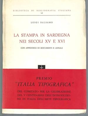 La stampa in Sardegna nei secoli XV e XVI con appendice di documenti e annali