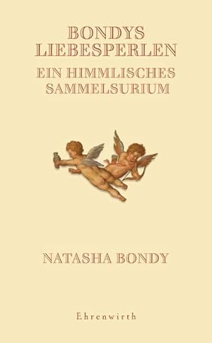 Image du vendeur pour Bondys Liebesperlen: Ein himmlisches Sammelsurium mis en vente par Versandantiquariat Felix Mcke