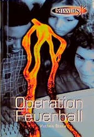 Imagen del vendedor de Mission X, Bd.1, Operation Feuerball a la venta por Versandantiquariat Felix Mcke