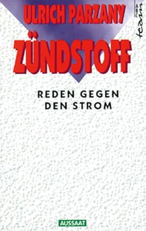 Seller image for Zndstoff. Reden gegen den Strom for sale by Versandantiquariat Felix Mcke