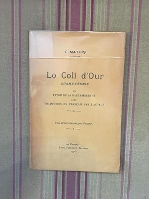 Lo colî d'Our. Drame-Féerie en patois de la Haute-Meurthe avec traduction en français par l'auteur.