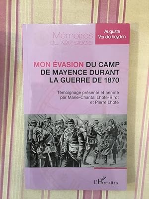 Seller image for Mon vasion du camp de Mayence durant la guerre de 1870. for sale by Librairie Moresi