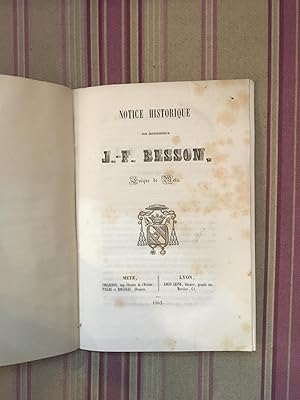 Notice historique sur Monseigneur J.-F. Besson Évêque de Metz.