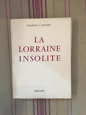 Seller image for La Lorraine insolite. for sale by Librairie Moresi