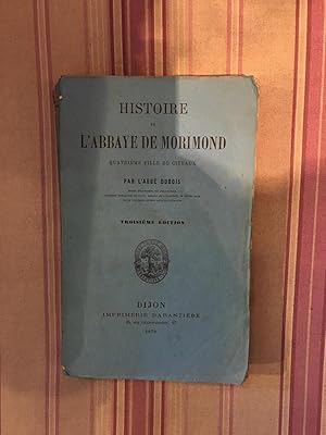 Histoire de l'abbaye de Morimond, quatrième fille de Cîteaux.