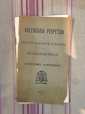 Kalendaria Perpetua pro Sanctis Locorum Patronis et Ecclesiarum Titulis in Dioecesi Mentensi.