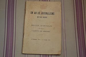 Un an de journalisme en pays occupé-Recueil d'articles parus dans la "gazette des Ardennes" 1er N...